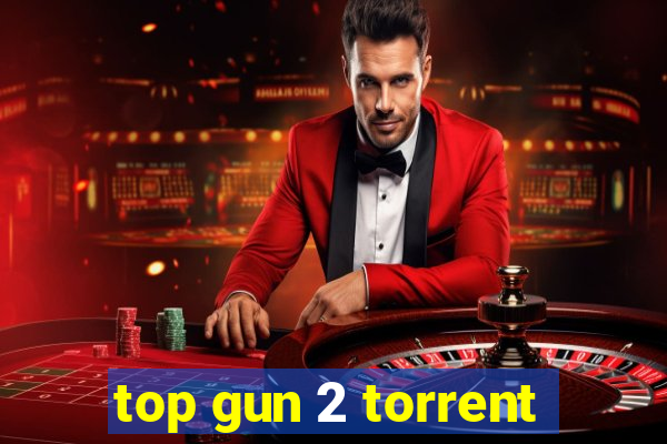 top gun 2 torrent